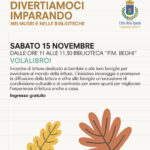 Sabato 15 novembre - Divertiamoci imparando nei musei e nelle biblioteche