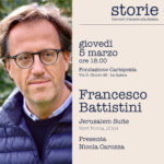 Incontri d'autore alla Spezia | FRANCESCO BATTISTINI , Jerusalem Suite