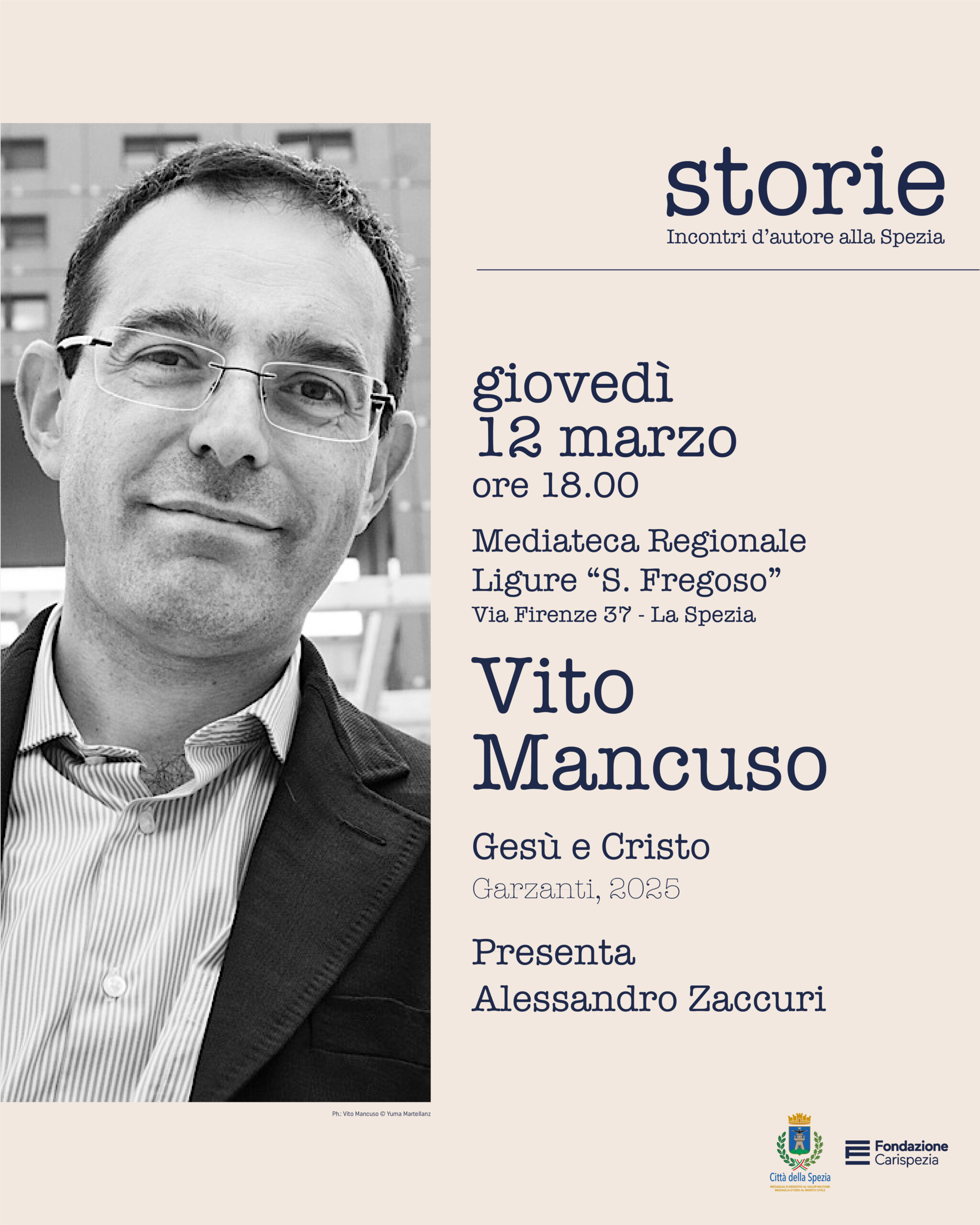 Storie. Incontri d’autore alla Spezia | VITO MANCUSO,  Gesù e Cristo