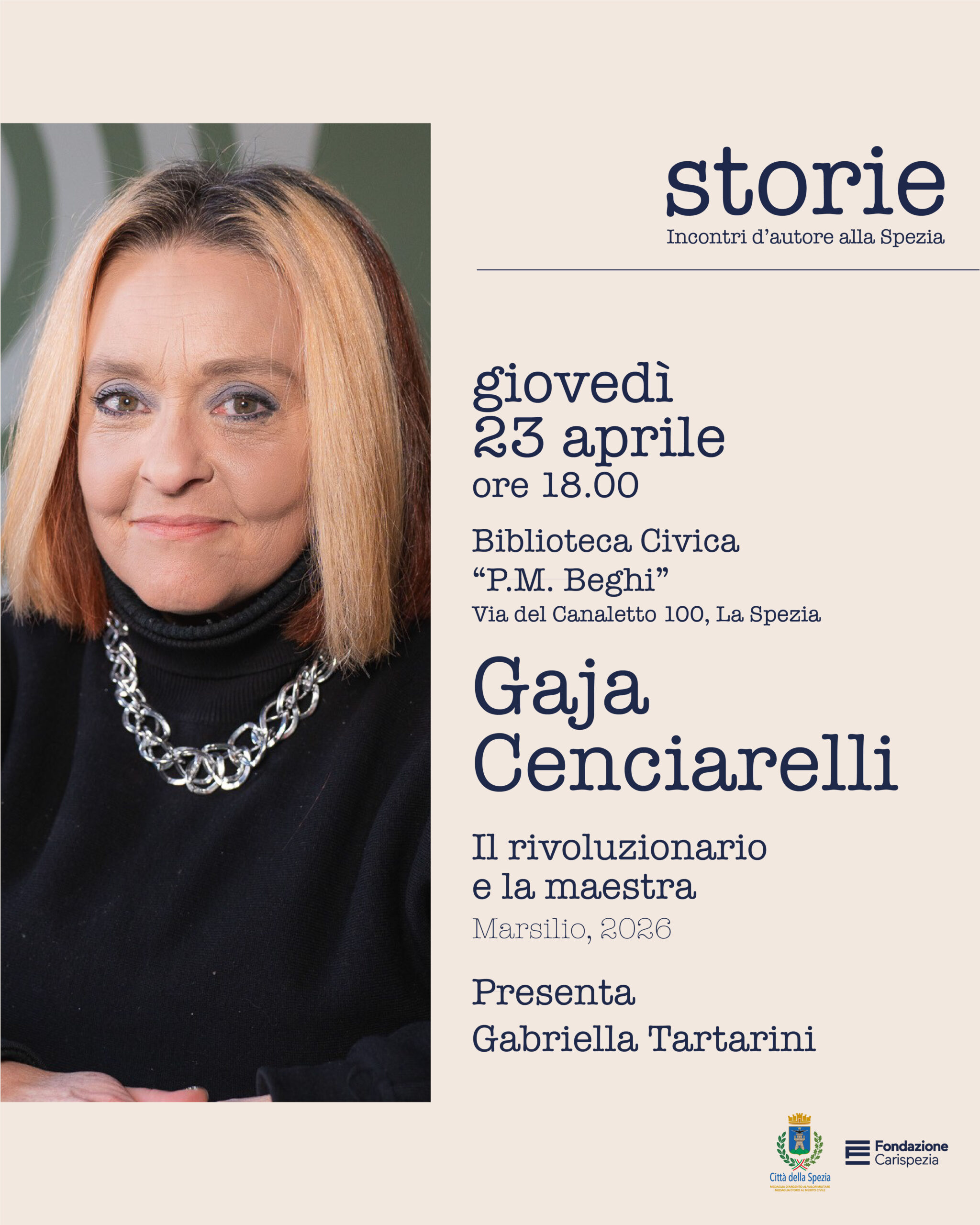 Storie. Incontri d’autore alla Spezia | GAJA CENCIARELLI Il rivoluzionario e la maestra