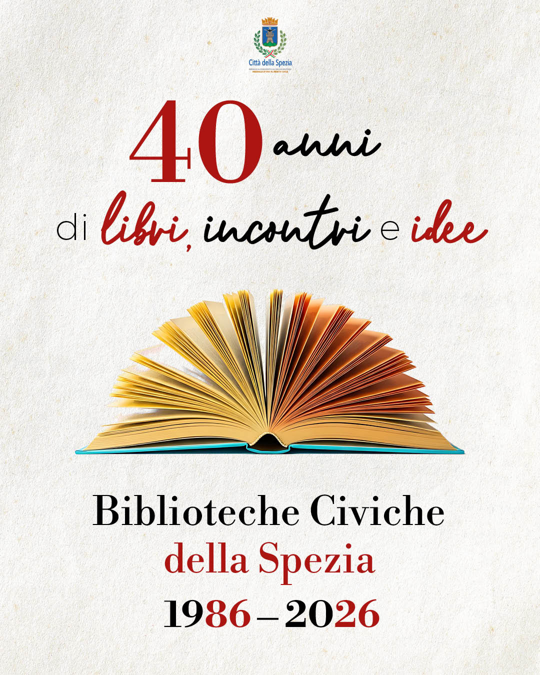 40 anni di libri, incontri e idee. Le biblioteche civiche della Spezia 1986 - 2026